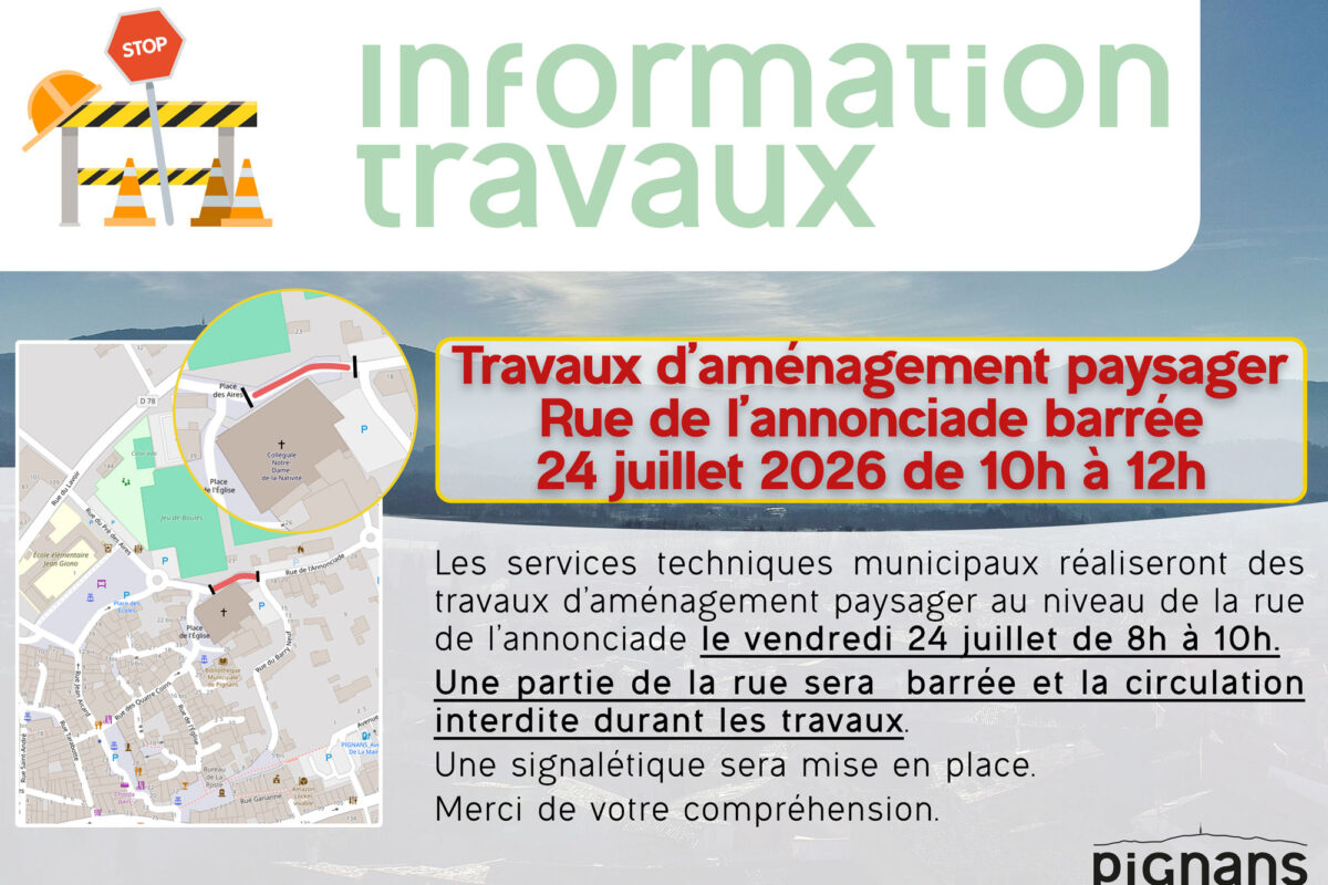 Travaux d’aménagement paysager Rue de l’annonciade barrée le 24 juillet