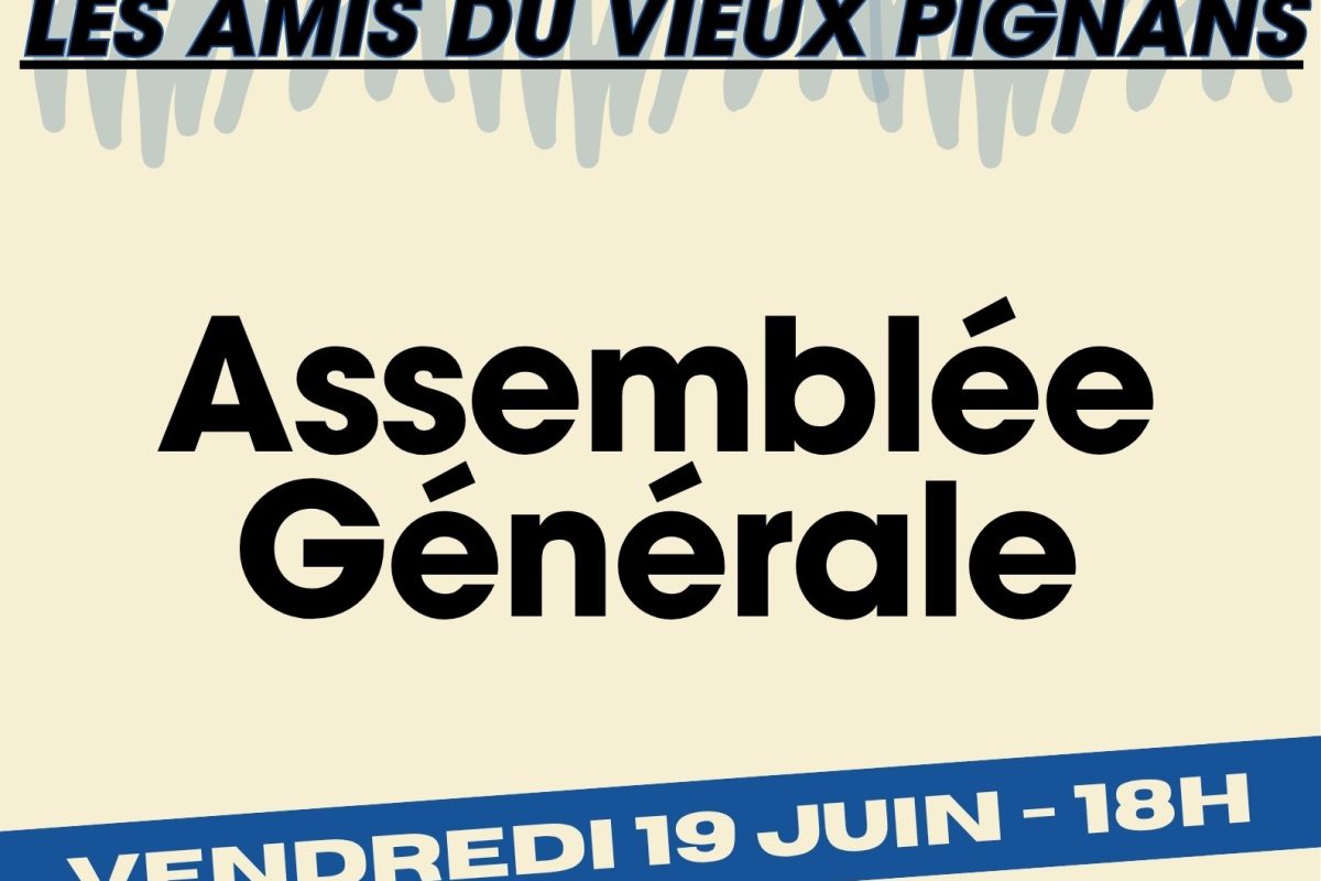 19 juin – Assemblée générale – Les amis du vieux pignans