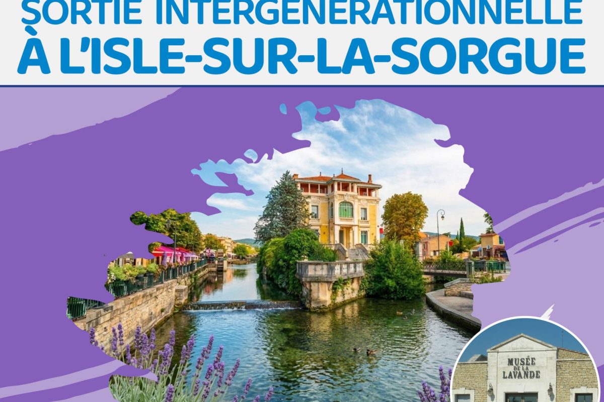 12 juin – Sortie intergénérationnelle à l’isle sur la sorgue