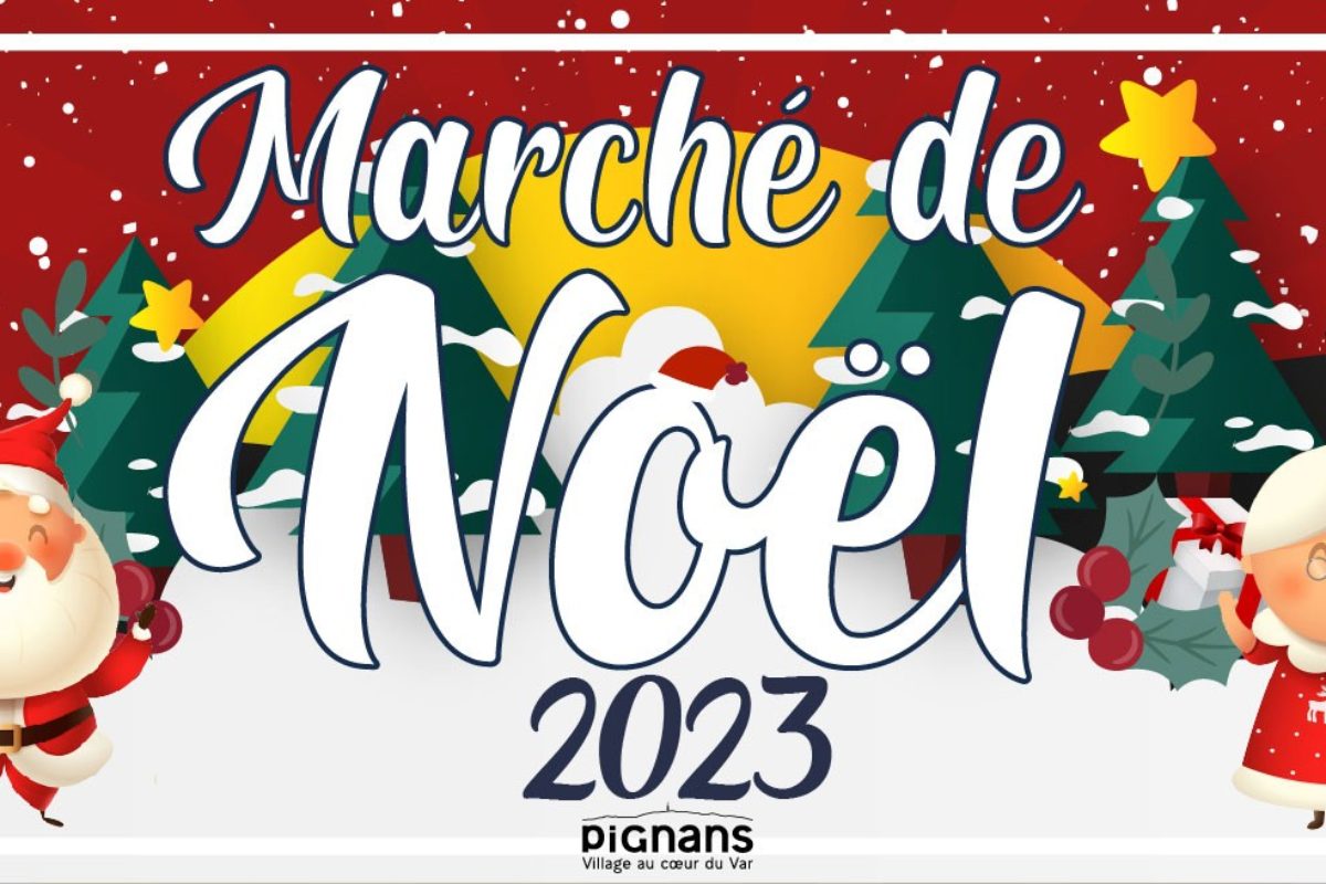 9 déc. Marché de Noël de Pignans 2023